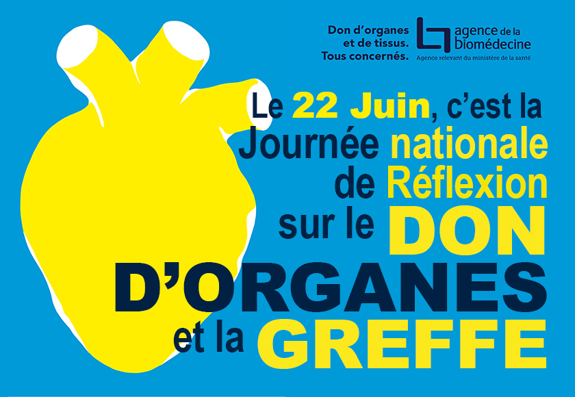 22 Juin : Journée nationale de Réflexion sur le don d'organes et la greffe